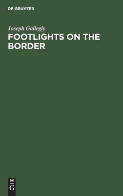 Footlights on the Border