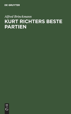 Kurt Richters beste Partien