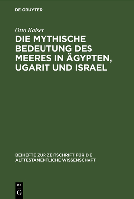 mythische Bedeutung des meeres in Ägypten, Ugarit und Israel