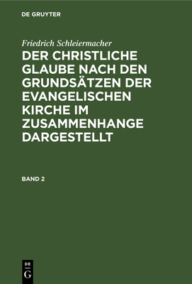 christliche Glaube nach den Grundsätzen der evangelischen Kirche im Zusammenhange dargestellt. Band 2
