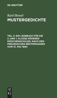 Lesebuch für die 2. und 1. Klasse höherer Mädchenschulen, nach den preußischen Bestimmungen vom 31. Mai 1894