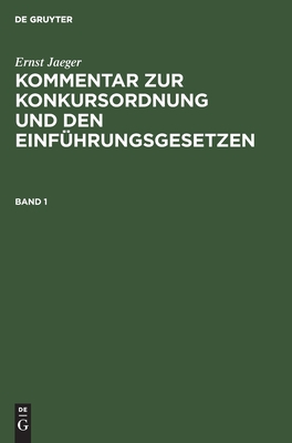 Kommentar zur Konkursordnung und den Einführungsgesetzen. Band 1