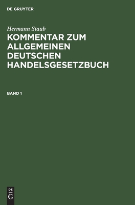 Kommentar zum Allgemeinen Deutschen Handelsgesetzbuch. Band 1