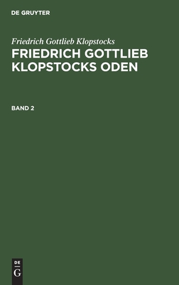 Friedrich Gottlieb Klopstocks Oden. Band 2