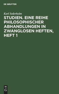 Studien. Eine Reihe philosophischer Abhandlungen in zwanglosen Heften, Heft 1
