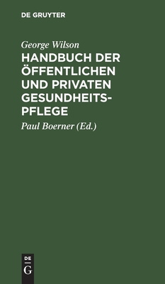 Handbuch Der Öffentlichen Und Privaten Gesundheitspflege