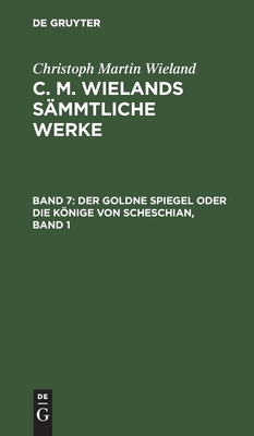 goldne Spiegel oder Die Könige von Scheschian, Band 1