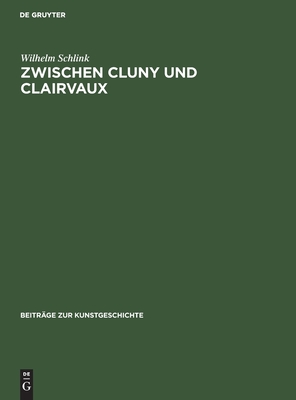 Zwischen Cluny und Clairvaux