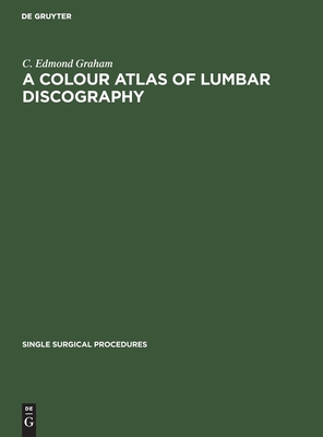 A Colour Atlas of Lumbar Discography
