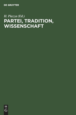 Partei, Tradition, Wissenschaft