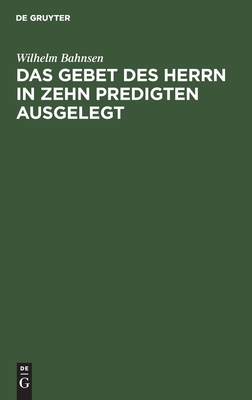 Gebet des Herrn in zehn Predigten ausgelegt