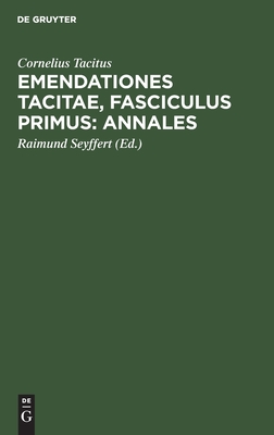 Emendationes Tacitae, Fasciculus Primus