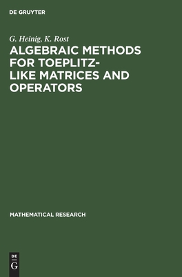 Algebraic Methods for Toeplitz-Like Matrices and Operators