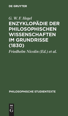 Enzyklopädie der philosophischen Wissenschaften im Grundrisse (1830)