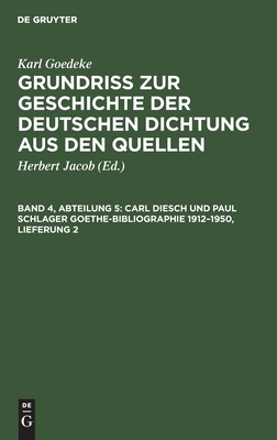 Carl Diesch und Paul Schlager Goethe-Bibliographie 1912–1950, Lieferung 2