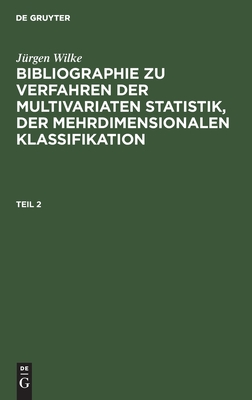 Bibliographie zu Verfahren der multivariaten Statistik, der mehrdimensionalen Klassifikation. Teil 2