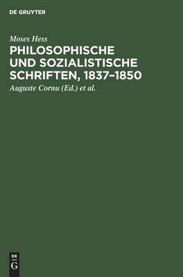 Philosophische und Sozialistische Schriften, 1837–1850