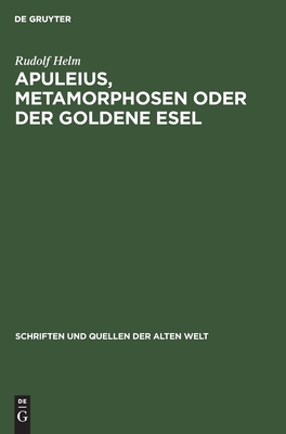 Apuleius, Metamorphosen Oder Der Goldene Esel