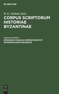 Ephraemii Monachi Imperatorum et patriarcharum recensus
