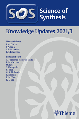 Science of Synthesis: Knowledge Updates 2021/3