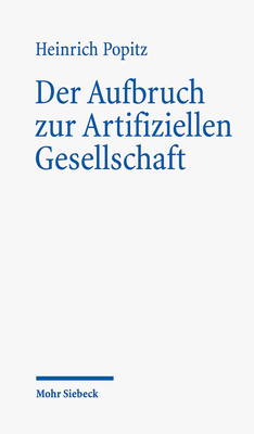 Der Aufbruch zur Artifiziellen Gesellschaft