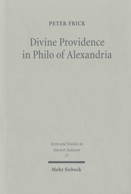 Divine Providence in Philo of Alexandria