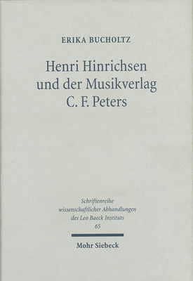 Henri Hinrichsen und der Musikverlag C. F. Peters