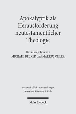 Apokalyptik als Herausforderung neutestamentlicher Theologie