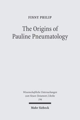 The Origins of Pauline Pneumatology