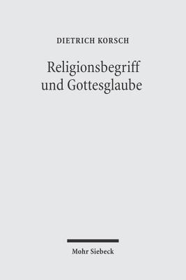 Religionsbegriff und Gottesglaube