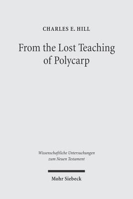 From the Lost Teaching of Polycarp