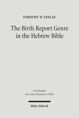 The Birth Report Genre in the Hebrew Bible