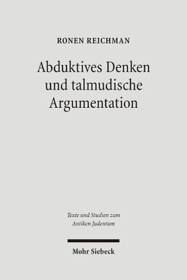 Abduktives Denken und talmudische Argumentation