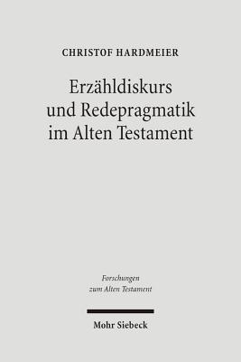 Erzahldiskurs und Redepragmatik im Alten Testament