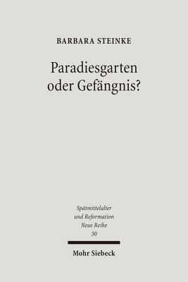 Paradiesgarten oder Gefangnis?