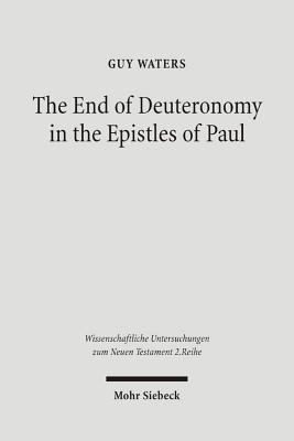 The End of Deuteronomy in the Epistles of Paul