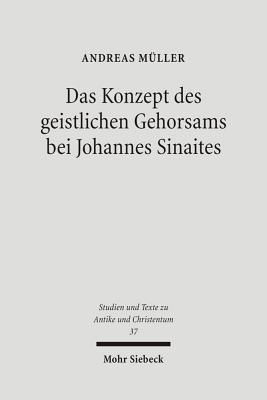 Das Konzept des geistlichen Gehorsams bei Johannes Sinaites