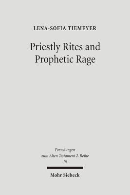 Priestly Rites and Prophetic Rage