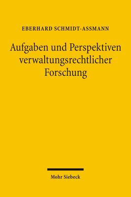 Aufgaben und Perspektiven verwaltungsrechtlicher Forschung