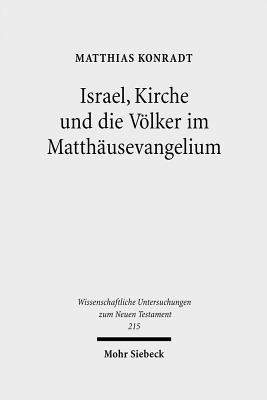 Israel, Kirche und die Voelker im Matthausevangelium