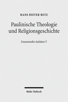 Paulinische Theologie und Religionsgeschichte