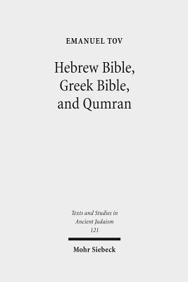 Hebrew Bible, Greek Bible, and Qumran