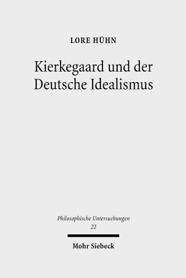 Kierkegaard und der Deutsche Idealismus