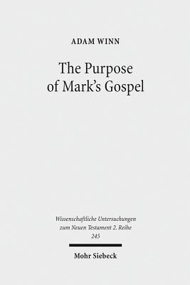 The Purpose of Mark's Gospel