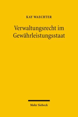 Verwaltungsrecht im Gewahrleistungsstaat