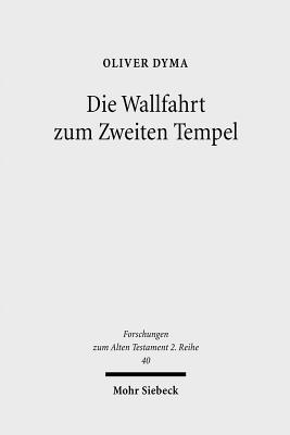 Die Wallfahrt zum Zweiten Tempel