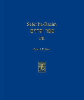 Sefer ha-Razim I und II - Das Buch der Geheimnisse I und II