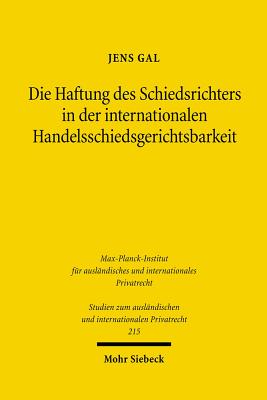 Die Haftung des Schiedsrichters in der internationalen Handelsschiedsgerichtsbarkeit