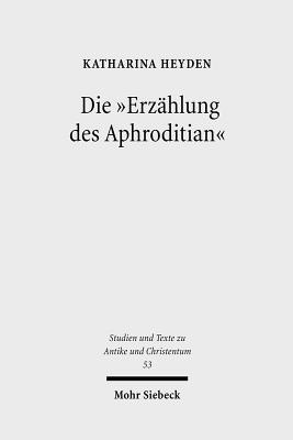 Die "Erzahlung des Aphroditian"