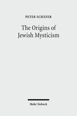 The Origins of Jewish Mysticism